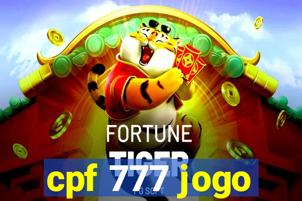 cpf 777 jogo